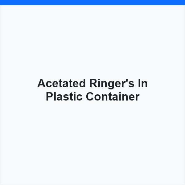 Acetated Ringer's In Plastic Container